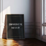 Comparison is the thief of joy - Poster