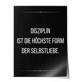 Discipline is the highest form of self love - Poster