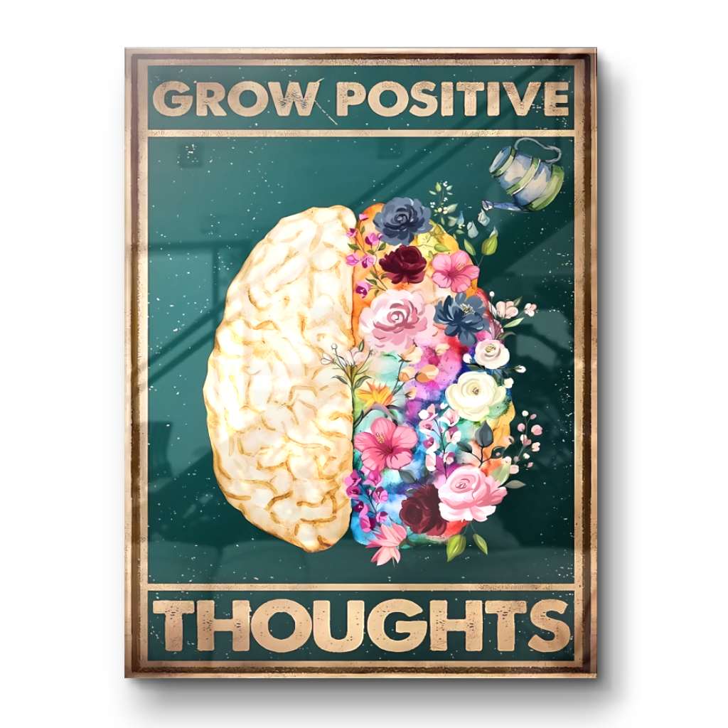 Grow positive thoughts 1 - acrylic glass
