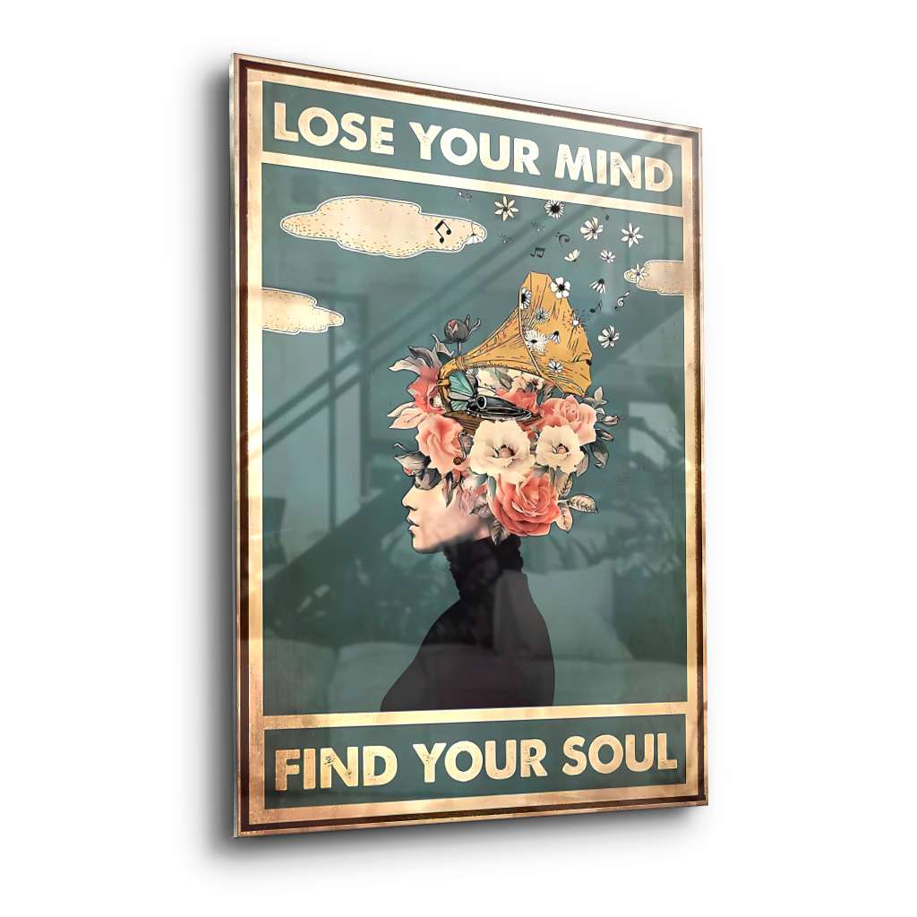 Lose your mind find your soul 3 - acrylic glass
