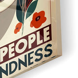 Treat people with kindness 4 - acrylic glass