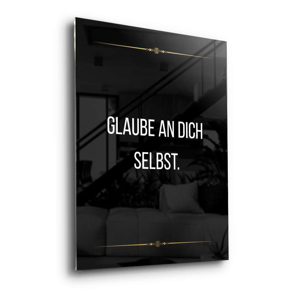 Believe in yourself - acrylic glass