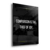 Comparison is the thief of joy - acrylic glass
