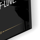 Discipline is the highest form of self love - acrylic glass