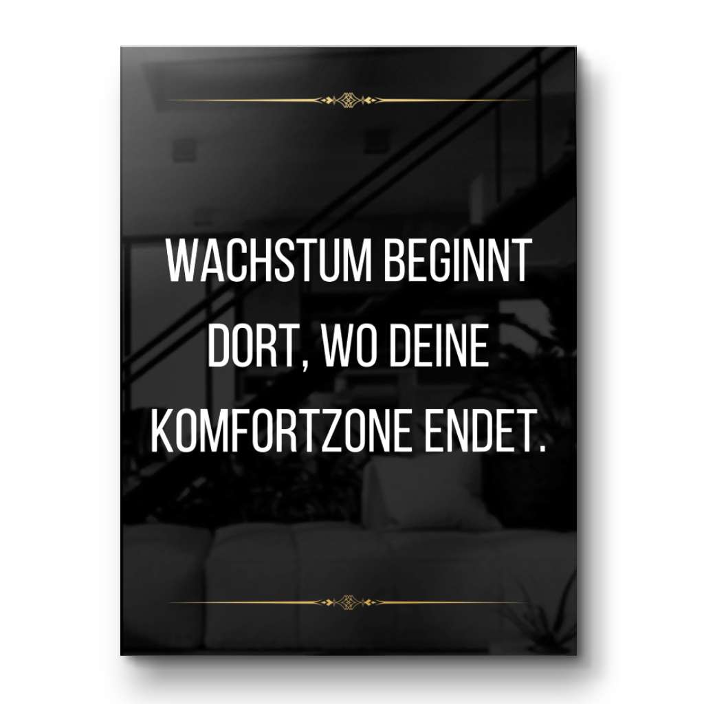 Growth begins at the end of your comfort zone - acrylic glass