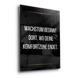 Growth begins at the end of your comfort zone - acrylic glass