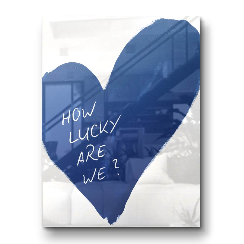 How lucky are we - Heart - Acrylic glass