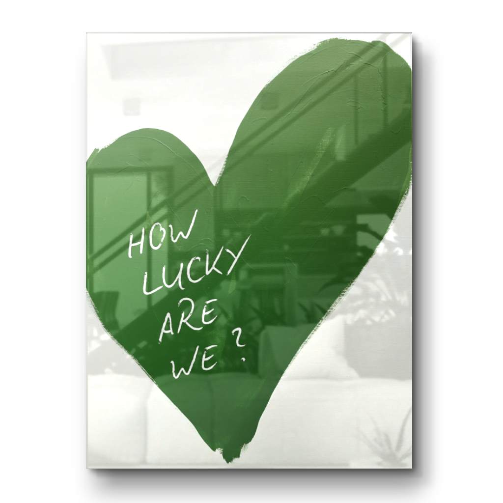 How lucky are we - Heart - Acrylic glass