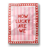 How lucky are we - Stripes - Acrylic glass
