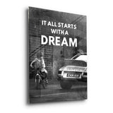 It all starts with a dream - acrylic glass