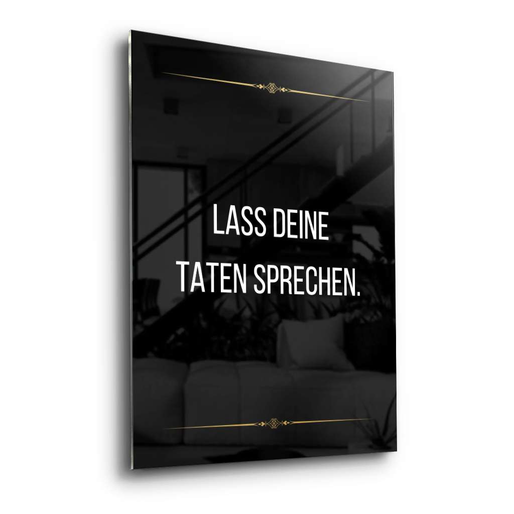 Let your actions speak - acrylic glass