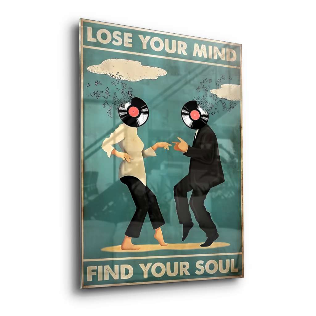 Lose your mind find your soul 6 - acrylic glass