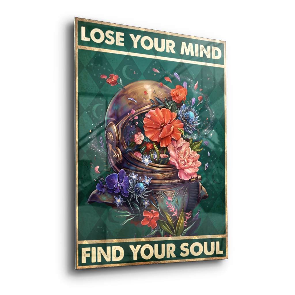 Lose your mind find your soul 16 - Acrylglas