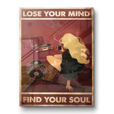 Lose your mind find your soul 7 - acrylic glass