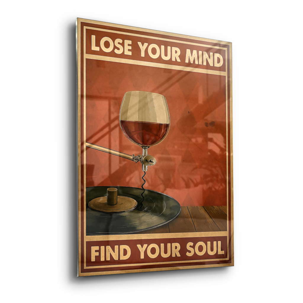 Lose your mind find your soul 4 - acrylic glass