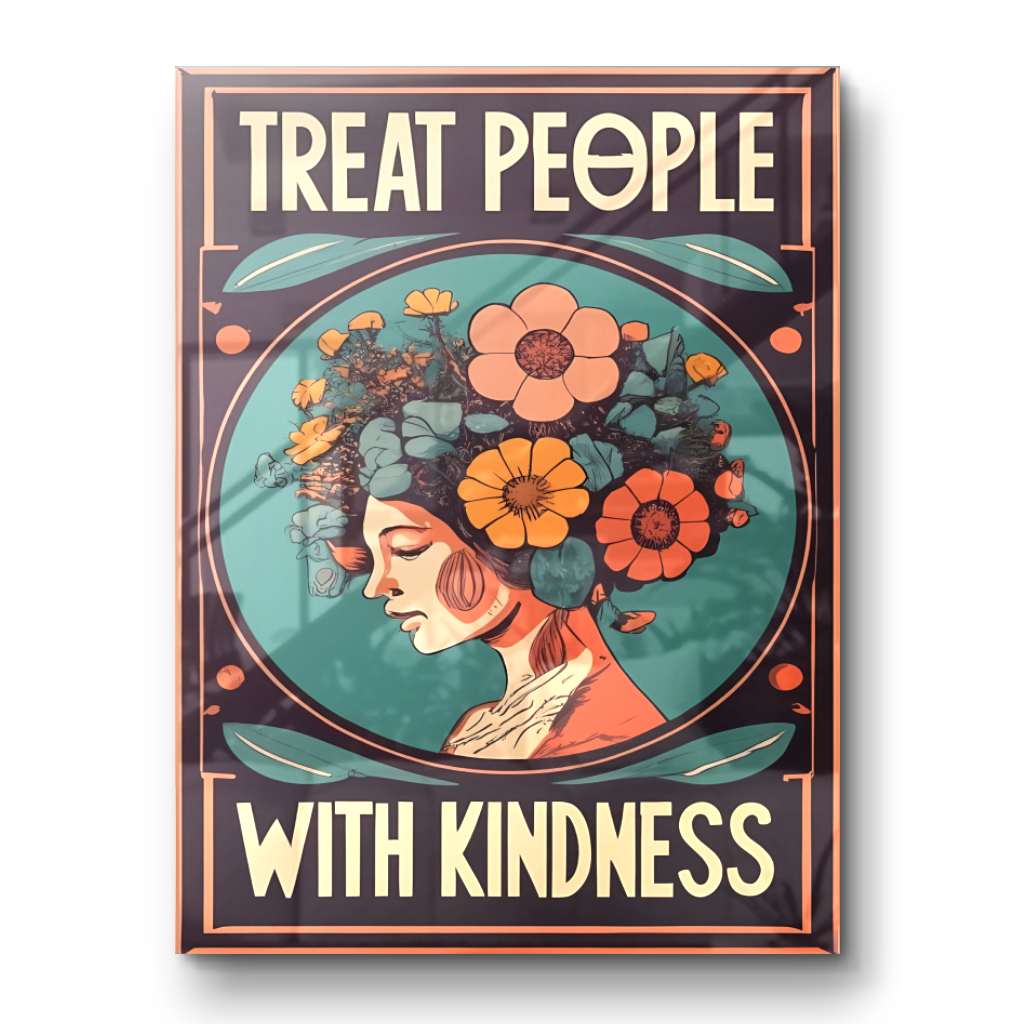 Treat people with kindness 1 - acrylic glass