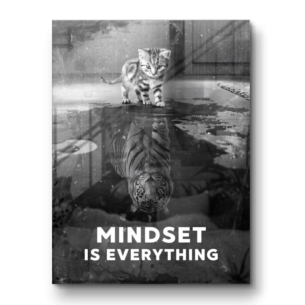 Mindset is everything #Tiger - Acrylglas