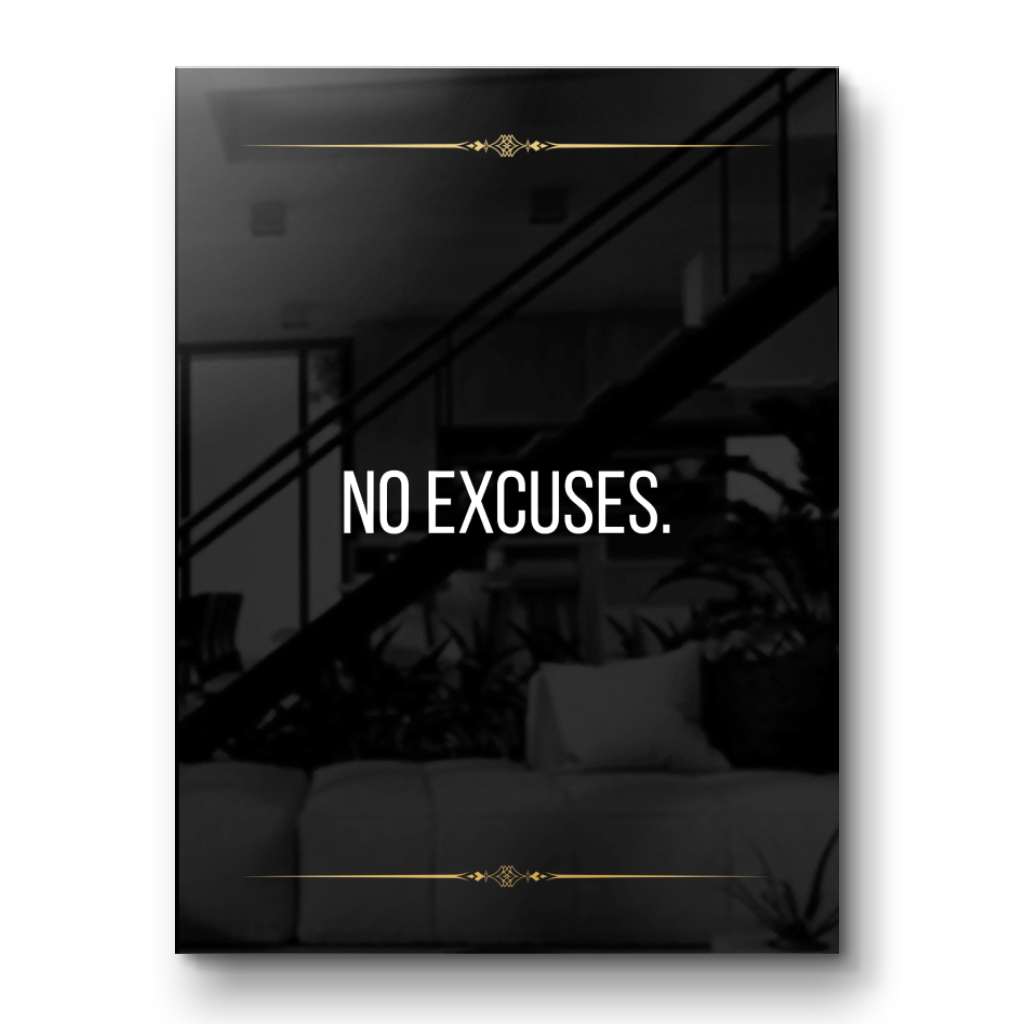 No Excuses - Acrylic Glass