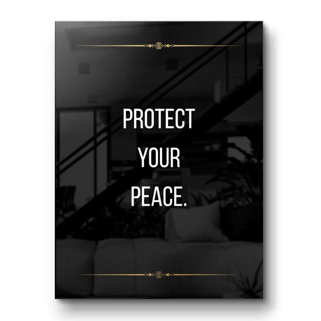 Protect your peace - acrylic glass
