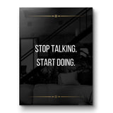 Stop talking Start doing - Acrylic glass