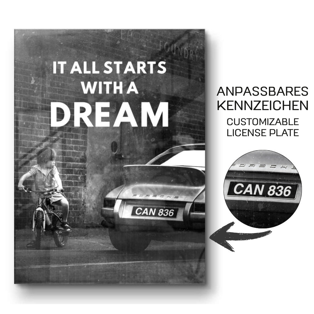 It all starts with a dream - Acrylglas