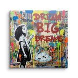 Dream Big Dreams - Leinwand