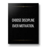 Choose discipline over motivation - canvas