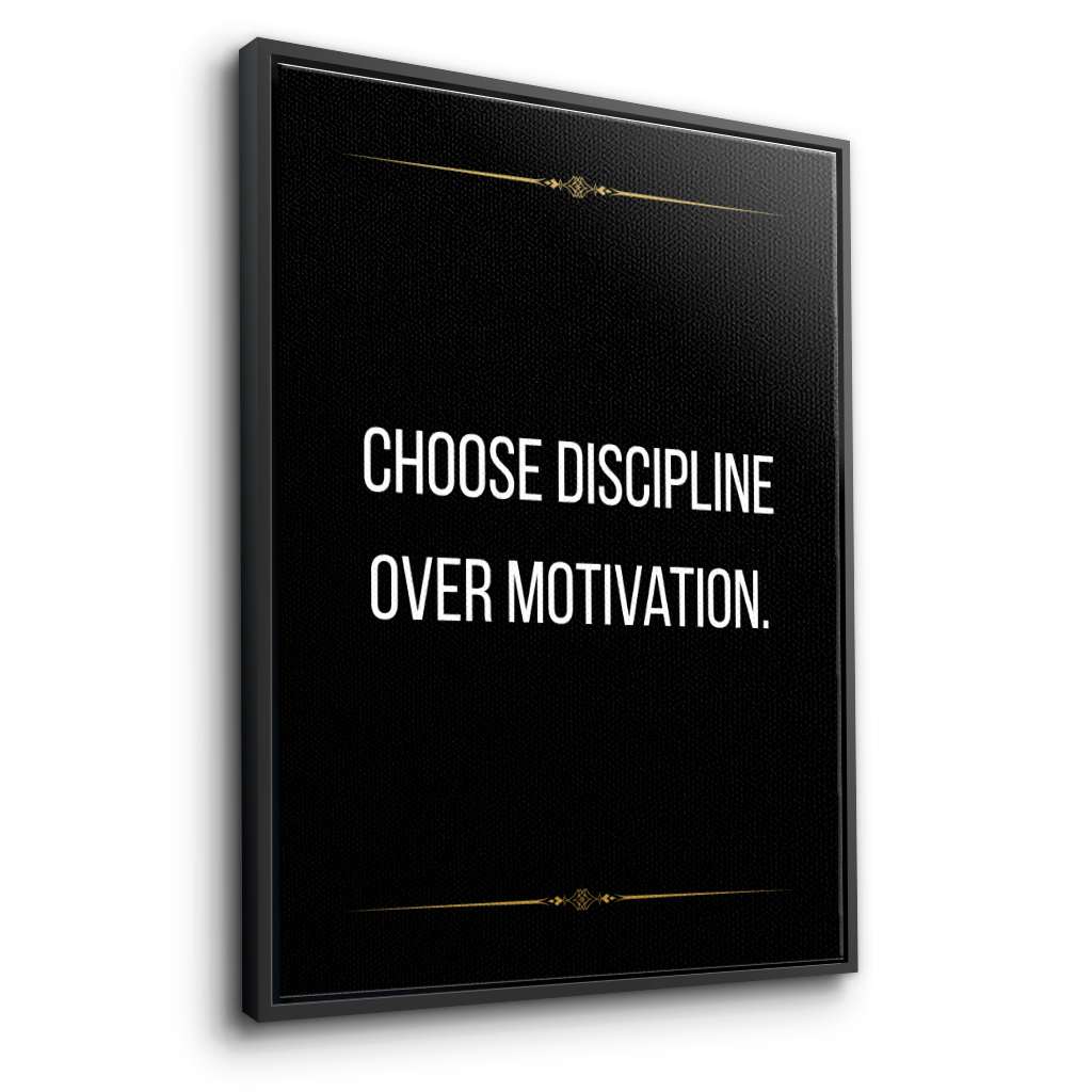 Choose discipline over motivation - canvas