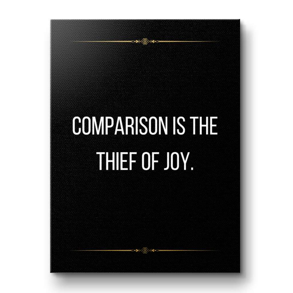 Comparison is the thief of joy - canvas