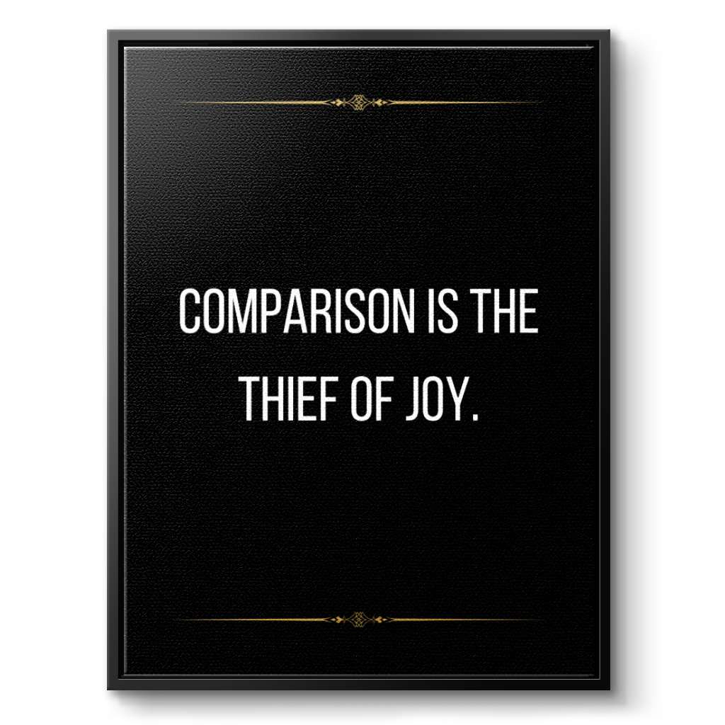 Comparison is the thief of joy - canvas
