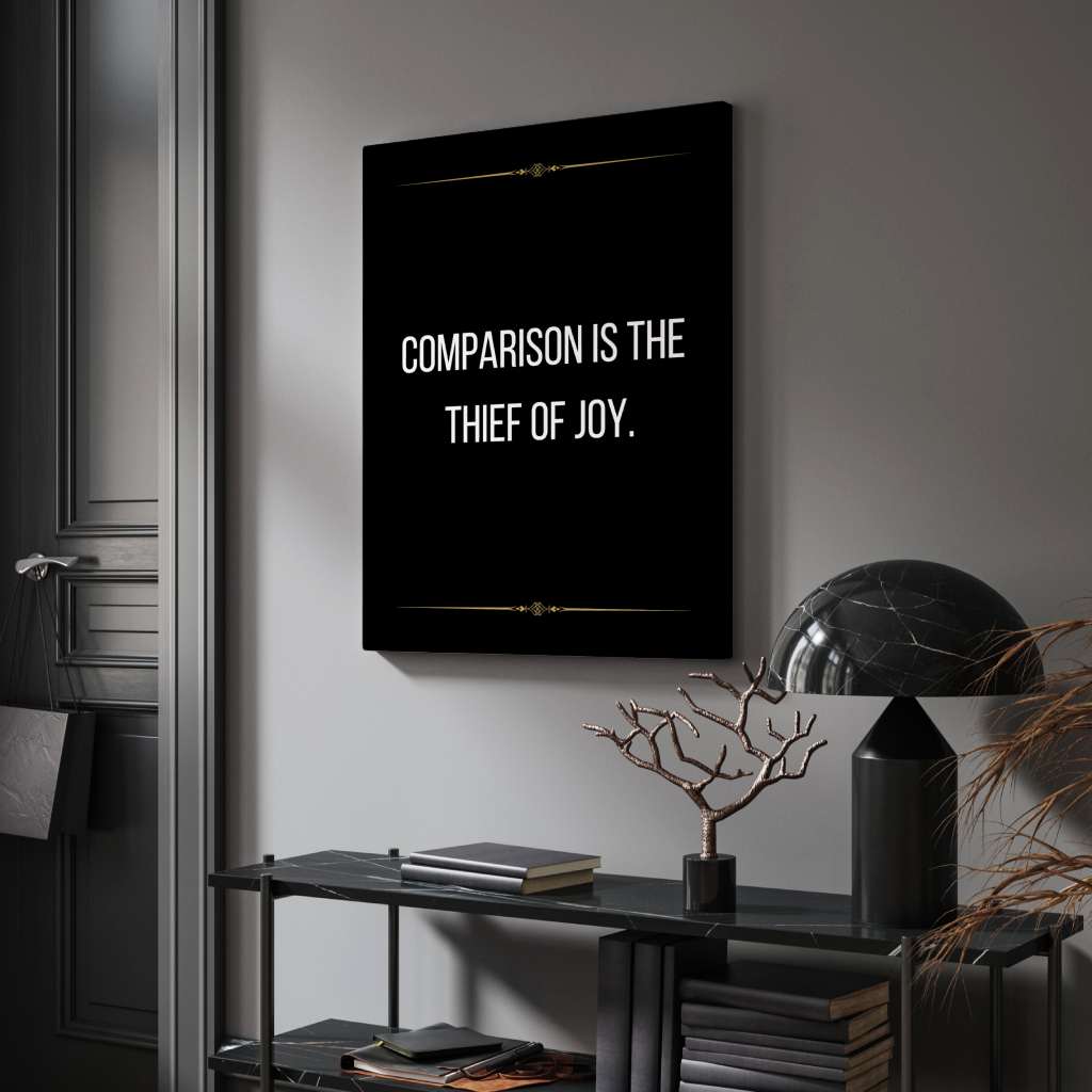 Comparison is the thief of joy - canvas