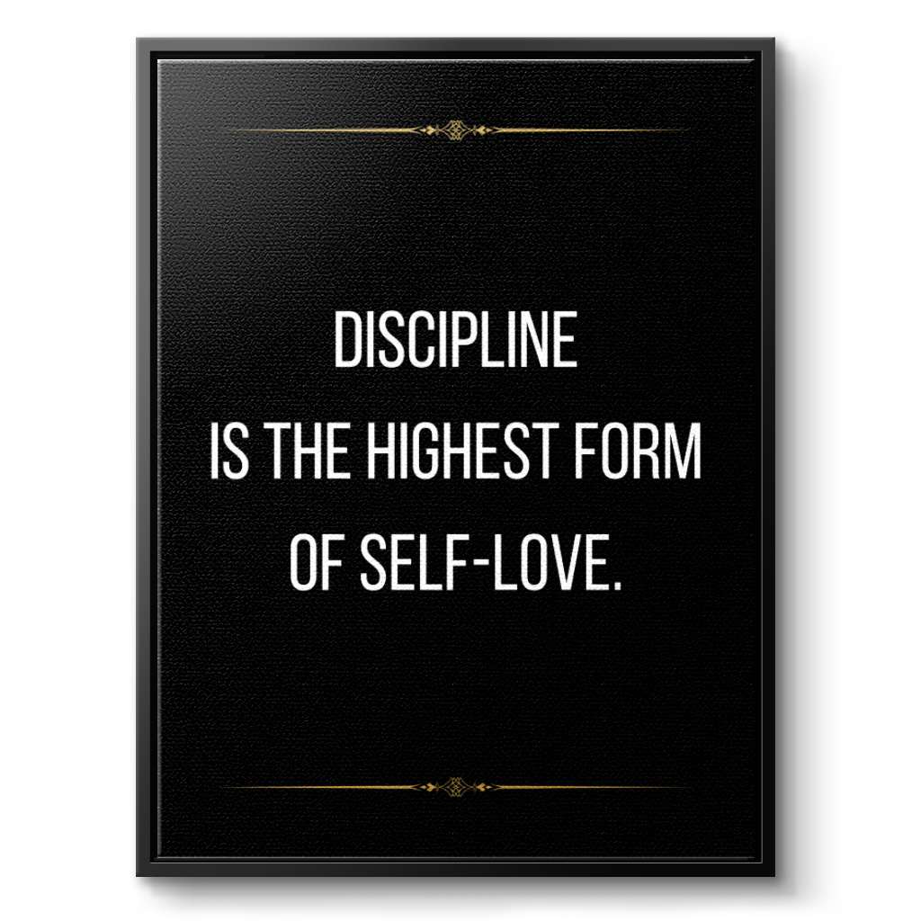 Discipline is the highest form of self love - canvas