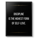 Discipline is the highest form of self love - canvas