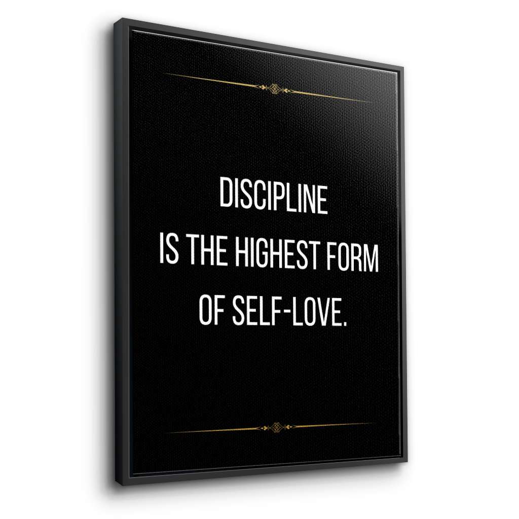 Discipline is the highest form of self love - canvas