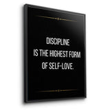 Discipline is the highest form of self love - canvas