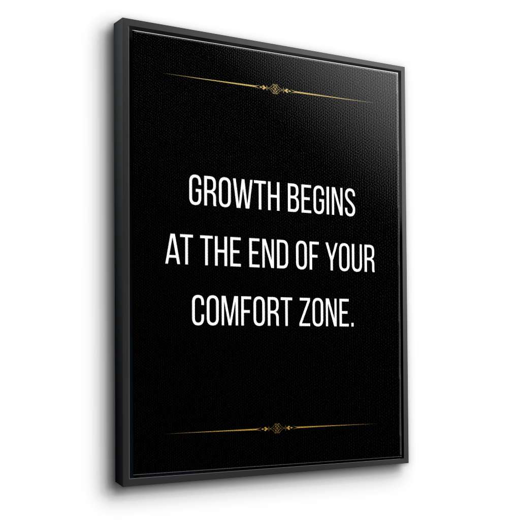 Growth begins at the end of your comfort zone - canvas