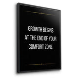 Growth begins at the end of your comfort zone - canvas