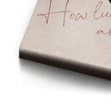 How lucky are we - Ace of Spades - Canvas