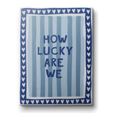 How lucky are we - Stripes - Canvas