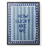 How lucky are we - Stripes - Canvas