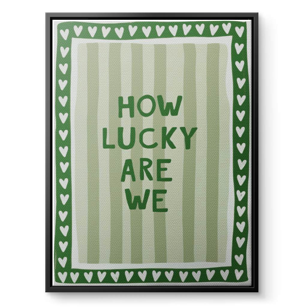 How lucky are we - Stripes - Canvas