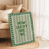 How lucky are we - Stripes - Canvas