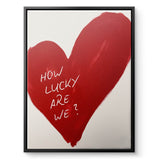 How lucky are we - heart - canvas