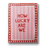 How lucky are we - Stripes - Canvas