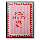 How lucky are we - Stripes - Canvas
