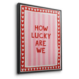How lucky are we - Stripes - Canvas