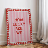 How lucky are we - Stripes - Canvas