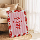 How lucky are we - Stripes - Canvas