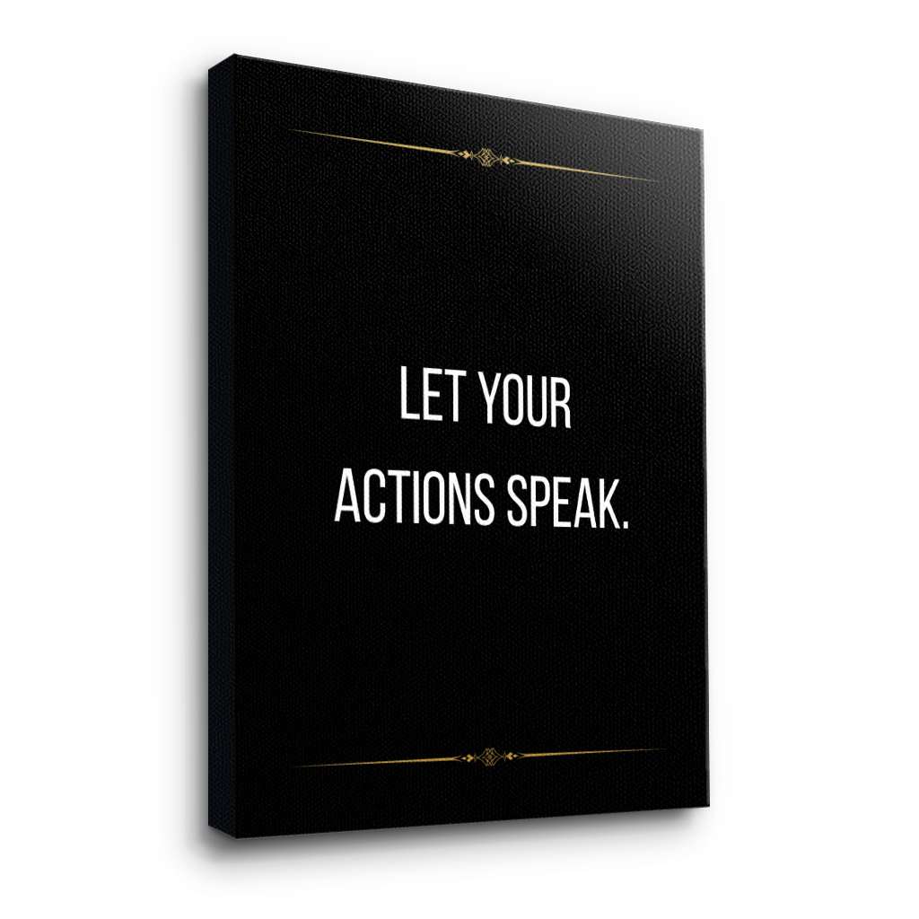 Let your actions speak - canvas