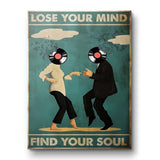 Lose your mind find your soul 6 - Canvas
